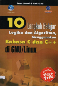Image of 10 langkah belajar logika dan algoritma,menggunakan bahasa c dan c++