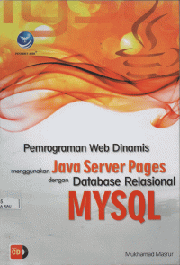 Image of PEMROGRAMAN WEB DINAMIS MENGGUNAKAN JAVA SERVER PAGES DENGAN DATABASE RELASIONAL MYSQL