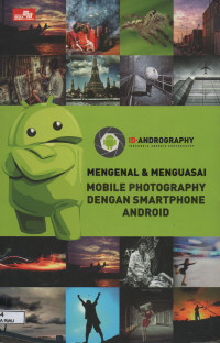 Image of MENGENAL DAN MENGUASAI MOBILE PHOTOGRAPHY DENGAN SMARTFHONE ANDROID