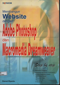 Image of MEMBANGUN WEBSITE DENGAN ADOBE PHOTOSHOP DAN MACROMEDIA DREAMWEAVER