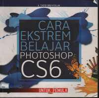 Image of CARA EKSTREM BELAJAR PHOTOSHOP CS6 UNTUK PEMULA