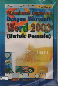 Image of MEMBUAT LAPORAN DENGAN MICROSOFT WORD 2003 UNTUK PEMULA
