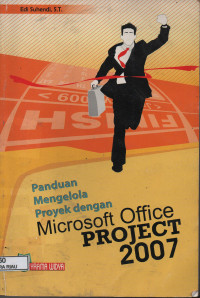 Image of PANDUAN MENGELOLA PROYEK DENGAN MICROSOFT OFFICE PROJECT 2007