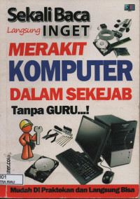 Image of SEKALI BACA LANGSUNG INGET MERAKIT KOMPUTER DALM SEKEJAP TANPA GURU