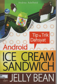 Image of TIP & TRIK DASYAT ANDROID  ICE CREAM SANDWICH DAN JELLY  BEAN