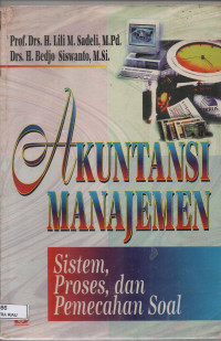 Image of AKUNTANSI MANAJEMEN SISTEM, PROSES, DAN PEMECAHAN SOAL