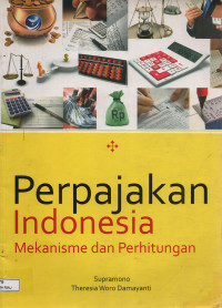 Image of PERPAJAKAN INDONESIA MEKANISME DAN PERHITUNGAN