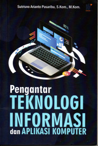 Image of PENGANTAR TEKNOLOGI INFORMASI DAN APLIKASI KOMPUTER